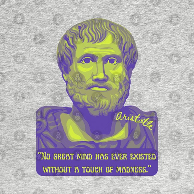 Aristotle Portrait and Quote by Slightly Unhinged